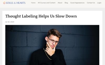 Thought Labeling Helps Us Slow Down